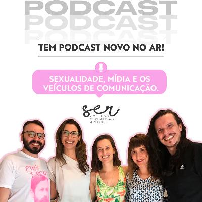 03 - Sexualidade, mídia e os veículos de comunicação (S3 - EP03)