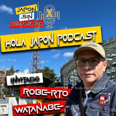 JSC PodCast | Hola Japon Podcast de Roberto Watanabe JSC PodCast | Hola Japon Podcast de Roberto Watanabe
