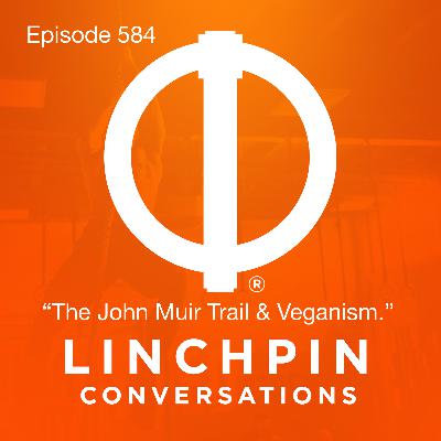 The John Muir Trail & Veganism.