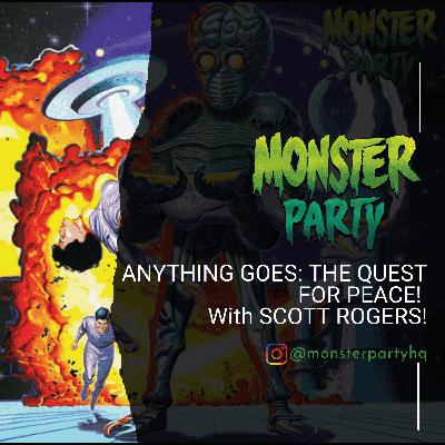 ANYTHING GOES: THE QUEST FOR PEACE!!! With SCOTT ROGERS!