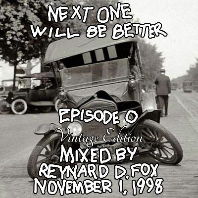 Next One Will Be Better, Episode 0, AKA the Giant Love Balls mix