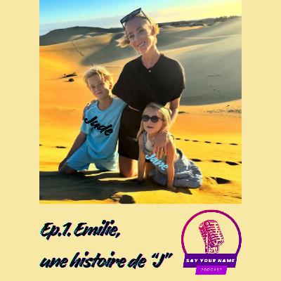 Emilie, une histoire de "J" Emilie, une histoire de "J"