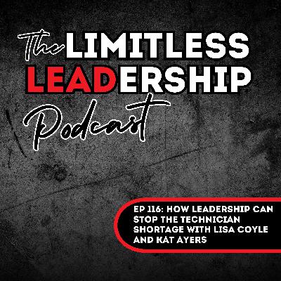 Ep 116: How Leadership Can Stop The Technician Shortage with Lisa Coyle and Kat Ayers