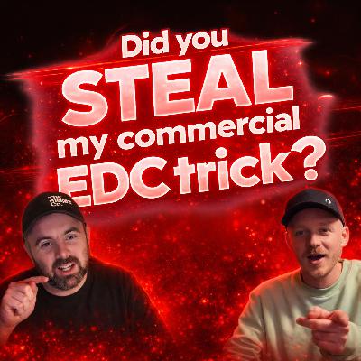 Did you steal my commercial EDC trick? Did you steal my commercial EDC trick?