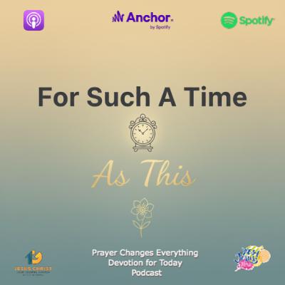 “For Such a Time as This” ​