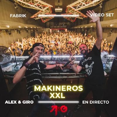 Alex y Giro – Live Makineros 90 XXL 2023 en Fabrik