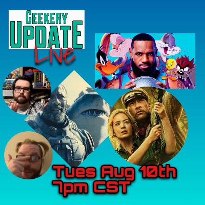 The Suicide Squad, Jungle Cruise, Space Jam: A New Legacy, and news for 8-10-21 (Live)