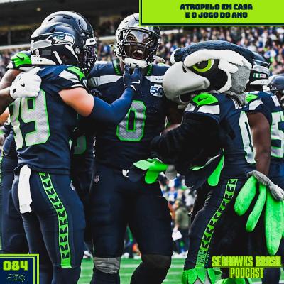 Seahawks Brasil 084: Atropelo em casa e o duelo da temporada na rota