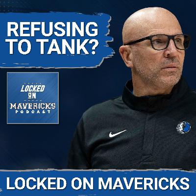 Why Jason Kidd is REJECTING the Tanking Strategy for the Dallas Mavericks in win vs Brooklyn