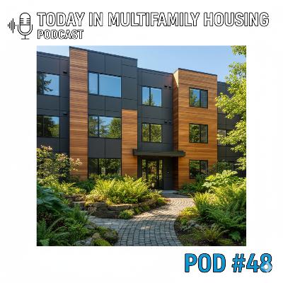 Today in Multifamily Housing - Pod #48
