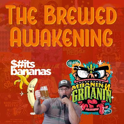 Shits Bananas and Moanin-n-Groanin
