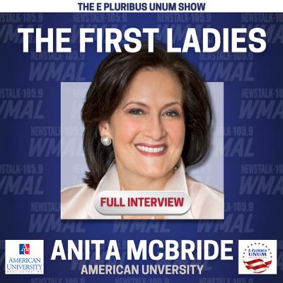 Ep. #25: Anita McBride - Executive-in-Residence, Center for Congressional and Presidential Studies at American University