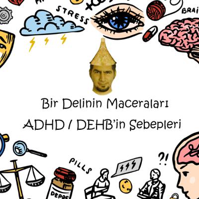 ADHD/DEHB’in Sebepleri - B06