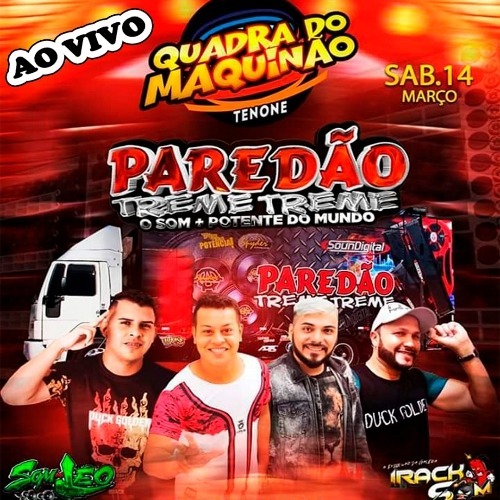PAREDÃO TREME TREME NO MAQUINÃO (TENONÉ) 13-03-20 @deyvisonmunizz