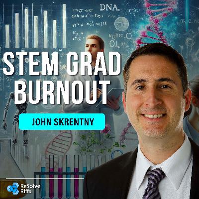 John Skrentny: STEM Burnout and the Future of US Scientific Innovation