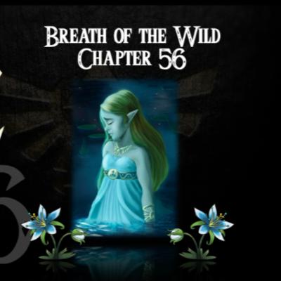 Breath of the Wild- a novelisation by Zed of Ages- Chapter 56