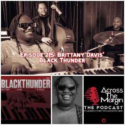 Episode 215: Brittany Davis' Black Thunder