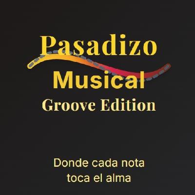 Pasadizo Musical (groove edition) 13-11-2025 Pasadizo Musical (groove edition) 13-11-2025