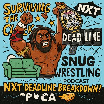Surviving the Clock: NXT Deadline Breakdown!