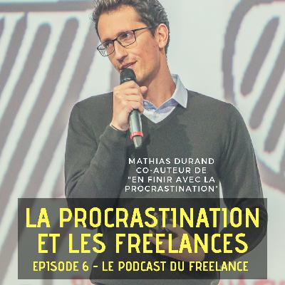 La procrastination et les freelances La procrastination et les freelances