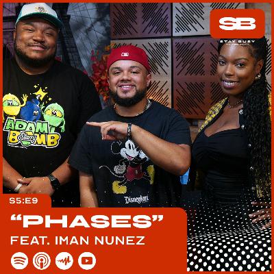 S5:E9 - "Phases" ft. Iman Nunez (Rapper)