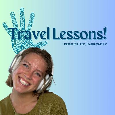 Lessons Learned: What Traveling Has Taught Me Lessons Learned: What Traveling Has Taught Me