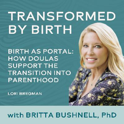 Birth as Portal: How Doulas Support the Transition into Parenthood