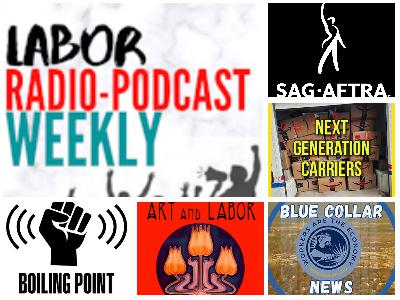 Boiling Point; Art and Labor; Blue Collar News; Next Generation Carriers; The SAG-AFTRA Podcast Boiling Point; Art and Labor; Blue Collar News; Next Generation Carriers; The SAG-AFTRA Podcast