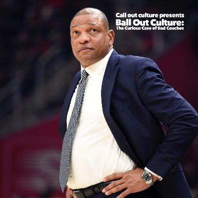 Ball Out Culture: The Curious Case of Bad Coaches