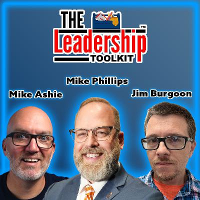 Leading When No One’s Watching (with guests Mike Ashie & Jim Burgoon) | The Leadership Toolkit