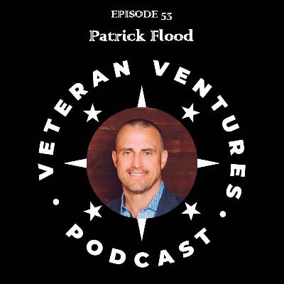 The Best Resource for Veterans Interested in Buying a Business - Patrick Flood | Ep 53