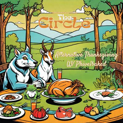 THE CIRCLE Presents Alternative Thanksgiving W/Phive1baked