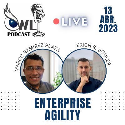 EP. 35 - Enterprise Agility - Entrevista con Erich Bülher