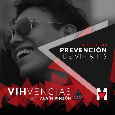 Episodio 43 - Prevención de VIH & ITS Episodio 43 - Prevención de VIH & ITS