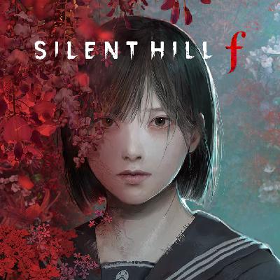 Episode 39: Silent Hill f