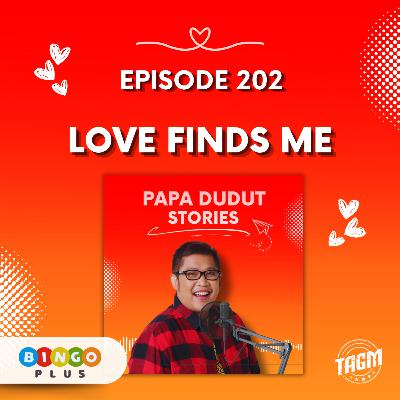 PAPA DUDUT STORIES / LOVE FINDS ME | Episode 202