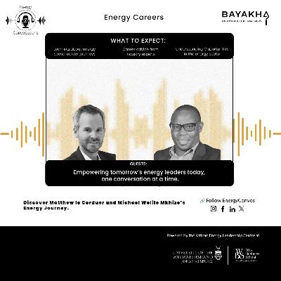 S2 - Energy Careers: Michael Welile Mkhize & Matthew le Cordeur