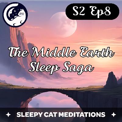 'A Journey To The Dwarven Mountain' (Season 2 Episode 8) - The Middle Earth Sleep Saga