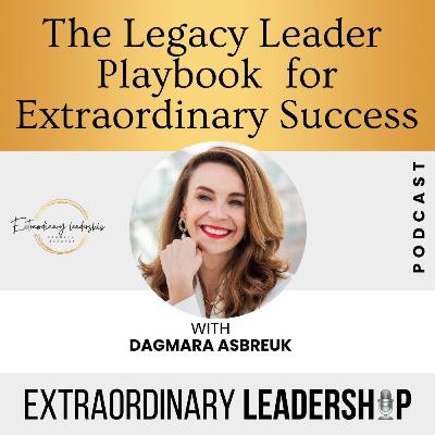 The Legacy Leader Playbook: 8 Principles of Extraordinary Success