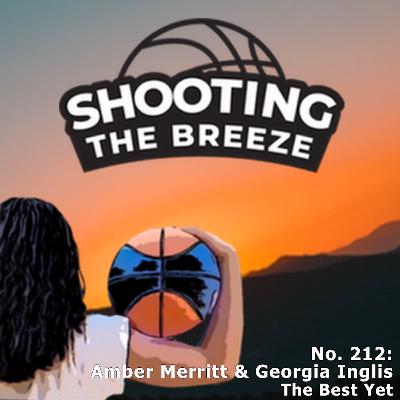 No. 212: Amber Merritt & Georgia Inglis - The Best Yet