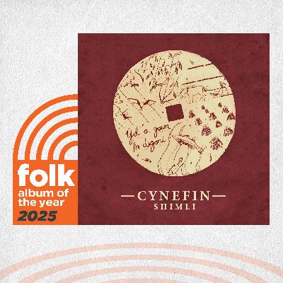 Cynefin on “Shimli”: Folk Album of the Year 2025 Nominee Cynefin on “Shimli”: Folk Album of the Year 2025 Nominee