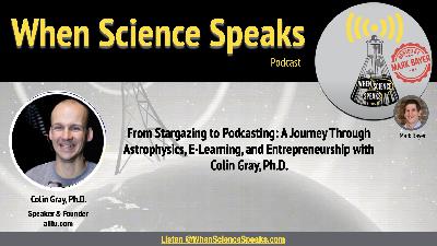 From Stargazing to Podcasting: A Journey Through Astrophysics, E-Learning, and Entrepreneurship with Colin Gray, Ph.D. From Stargazing to Podcasting: A Journey Through Astrophysics, E-Learning, and Entrepreneurship with Colin Gray, Ph.D.