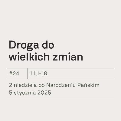 #24 Droga do wielkich zmian #24 Droga do wielkich zmian