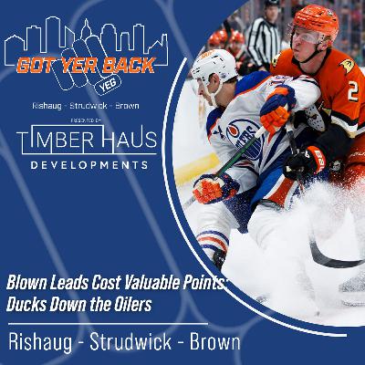 Blown Leads cost Valuable Points - Ducks Down the Oilers