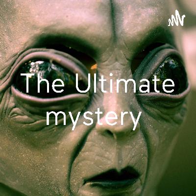 The Ultimate Mystery