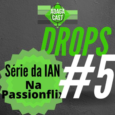 Drops IAN #5 - Série da Irmandade da Adaga Negra na Passionflix
