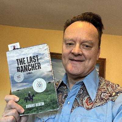 Robert Rebein, The Last Rancher
