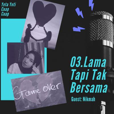 0.3 - Lama Tapi Tak Bersama