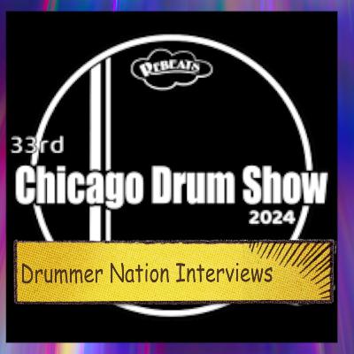 The 2024 Chicago Drum Show Interviews The 2024 Chicago Drum Show Interviews