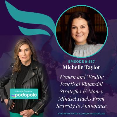 Women and Wealth: Entrepreneur Michelle Taylor on Empowering Women on Financial Strategies and Money Mindset to Build Lasting Wealth